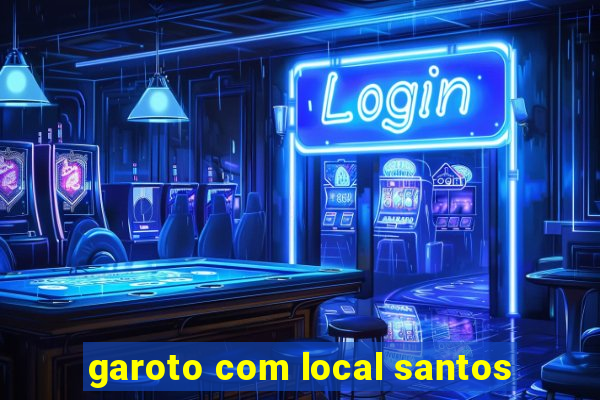 garoto com local santos